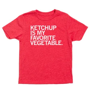 Ketchup Is My Favorite Vegetable Kids