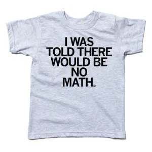 Told There Would Be No Math Kids