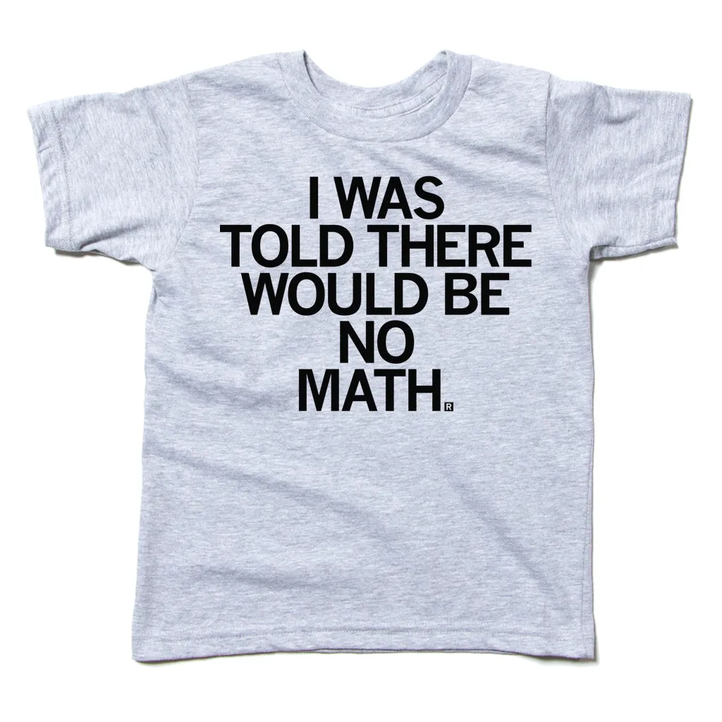 Told There Would Be No Math Kids